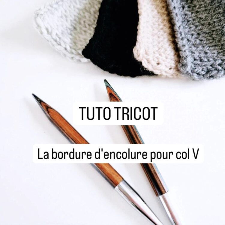 comment tricoter une encolure pour un col V en aiguilles circulaires monblabladefille mespullsdefille actuce technique tricot gratuit